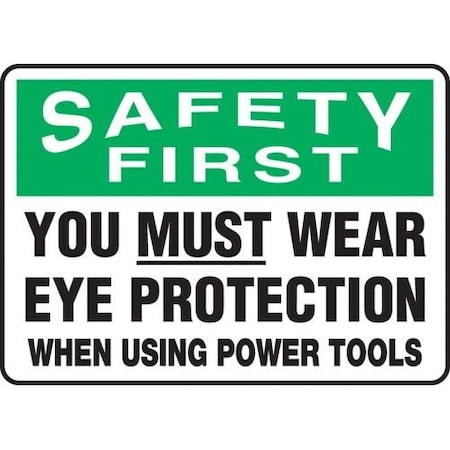 OSHA SAFETY FIRST SAFETY SIGN YOU MPPE903XL